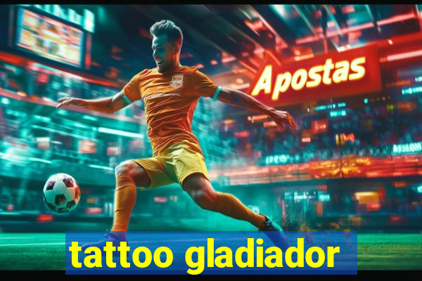 tattoo gladiador